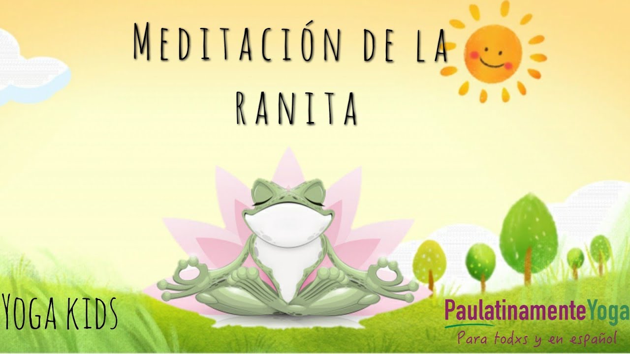 Meditación de la Rana, basada en la meditación para niños y niñas de Eline Snel