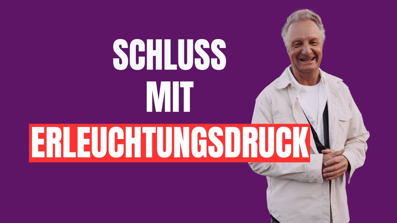 Schluss mit Erleuchtungsdruck - Der Weg zu deiner inneren Freiheit ohne Perfektionismus
