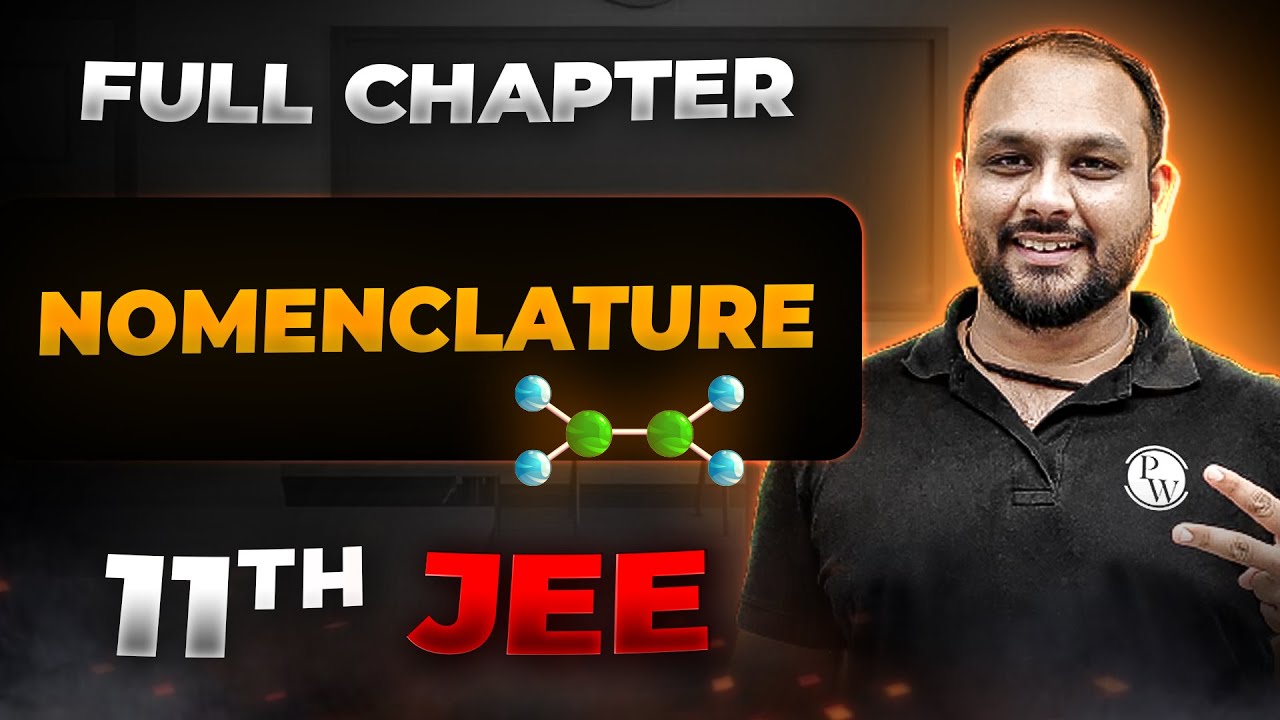 Nomenclature FULL CHAPTER | Class 11th Organic Chemistry | Arjuna JEE