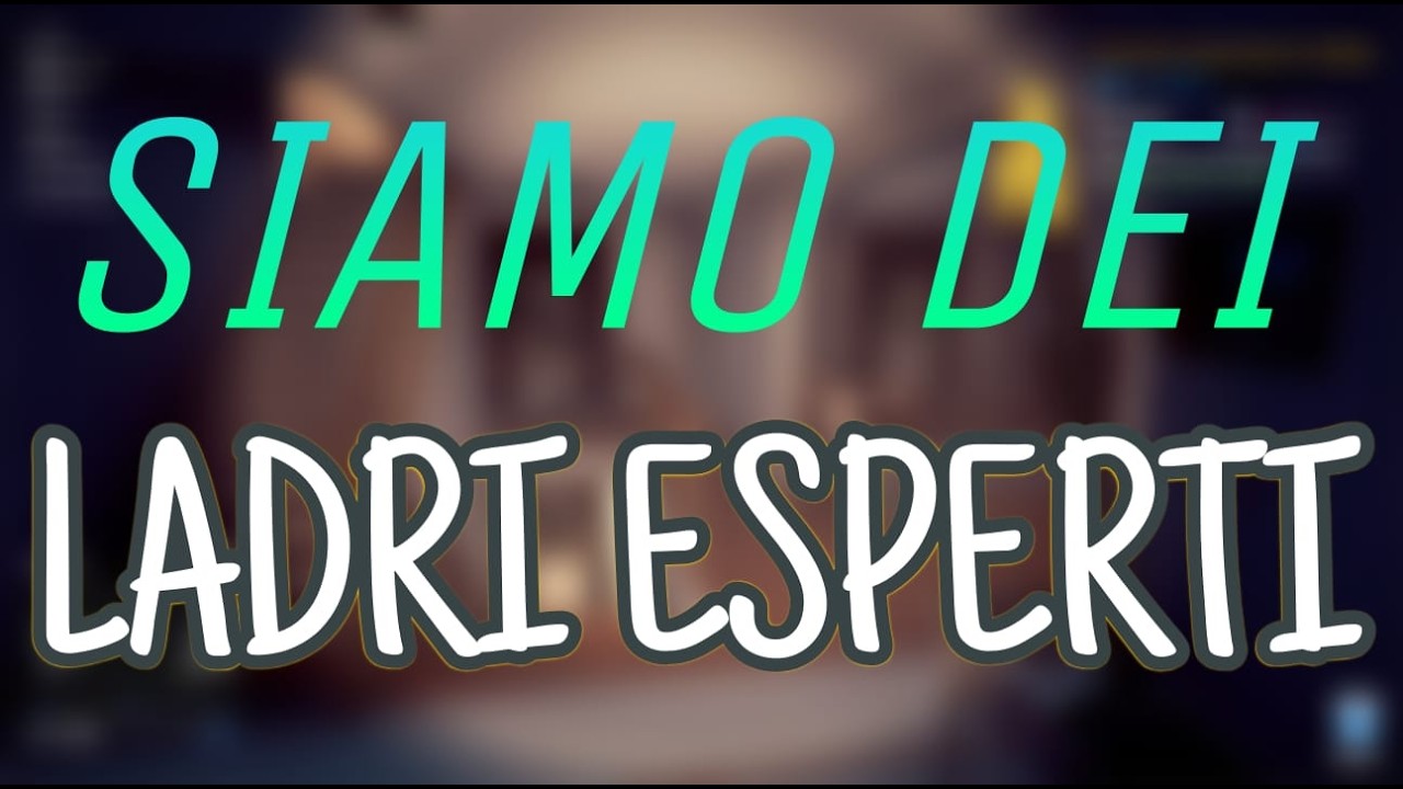 SIAMO DEI LADRI ESPERTI -Thief Simulator #1 (By Chop)