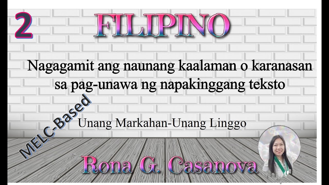 Nagagamit ang naunang kaalaman o karanasan sa napakinggang teksto Filipino 2