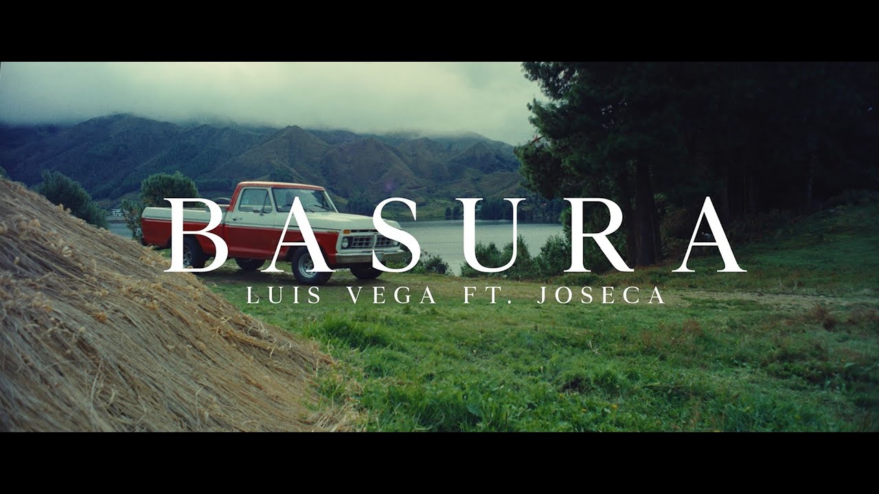 Luis Vega x Joseca - BASURA (Video Oficial)