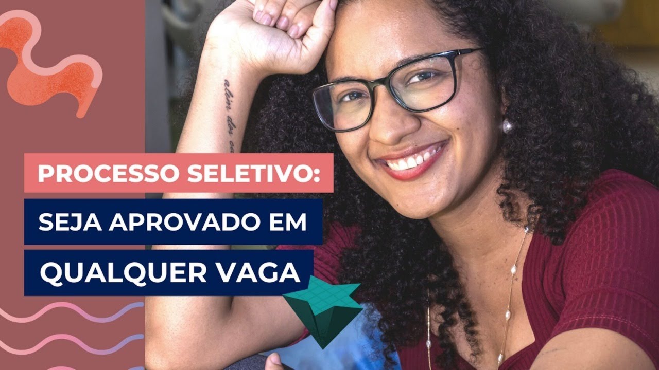 Processo Seletivo: Como ser Aprovado em qualquer vaga (MÉTODO PASSO A PASSO!)