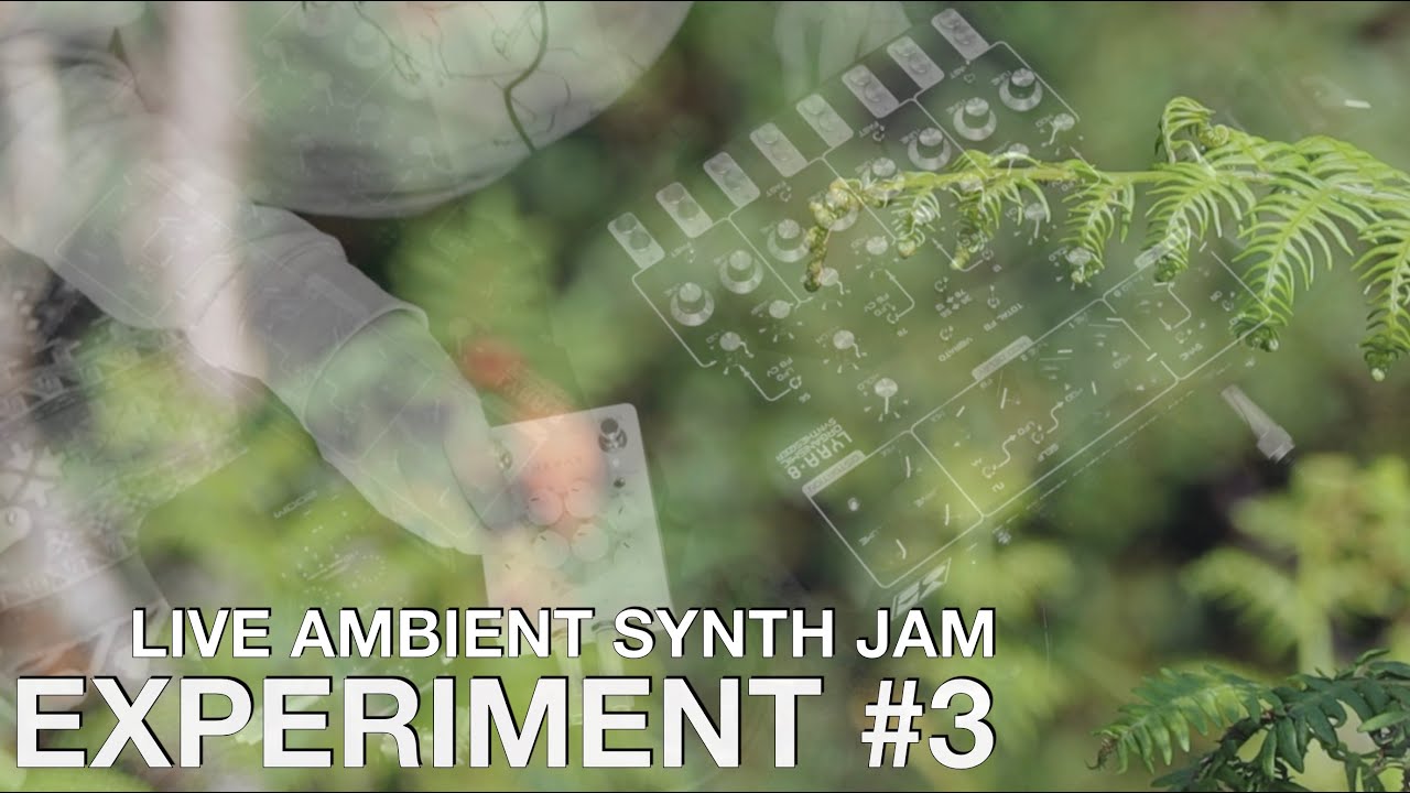 Experiment #3 -  Live Synth Jam