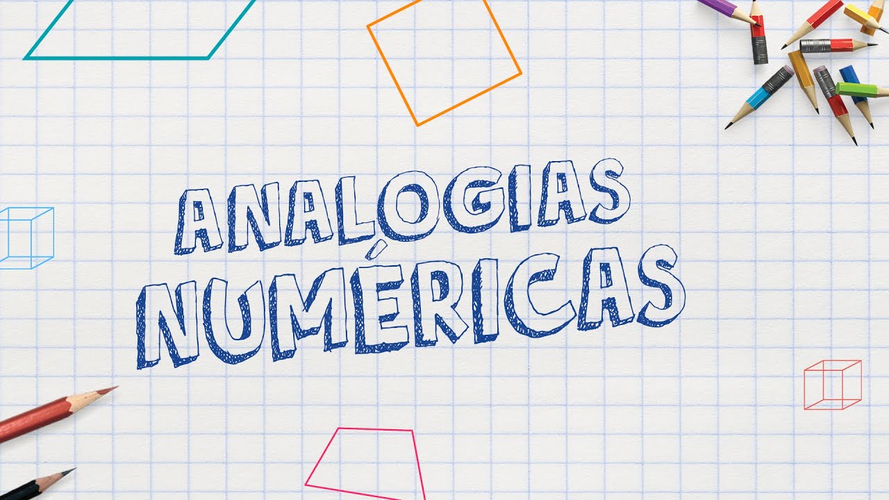 ANALOGÍAS NUMÉRICAS / RAZONAMIENTO MATEMÁTICO | Vídeos Educativos para Niños