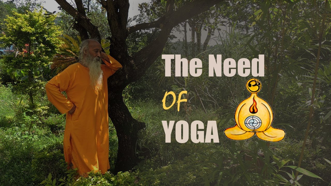 The need of yoga - Gurudev Swami Chandresh