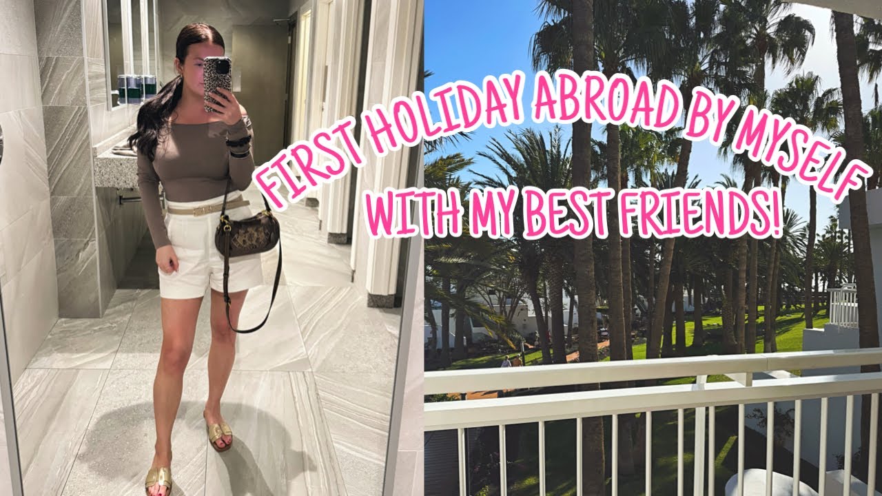 STARTING MY LIFE AGAIN AT 29 | MY FIRST HOLIDAY ABROAD BY MYSELF WITH FRIENDS | HARRIET MILLS 