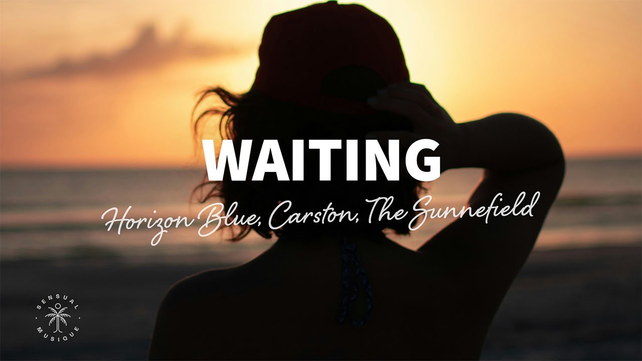 Horizon Blue, Carston, The Sunnefield - Waiting (Lyrics)