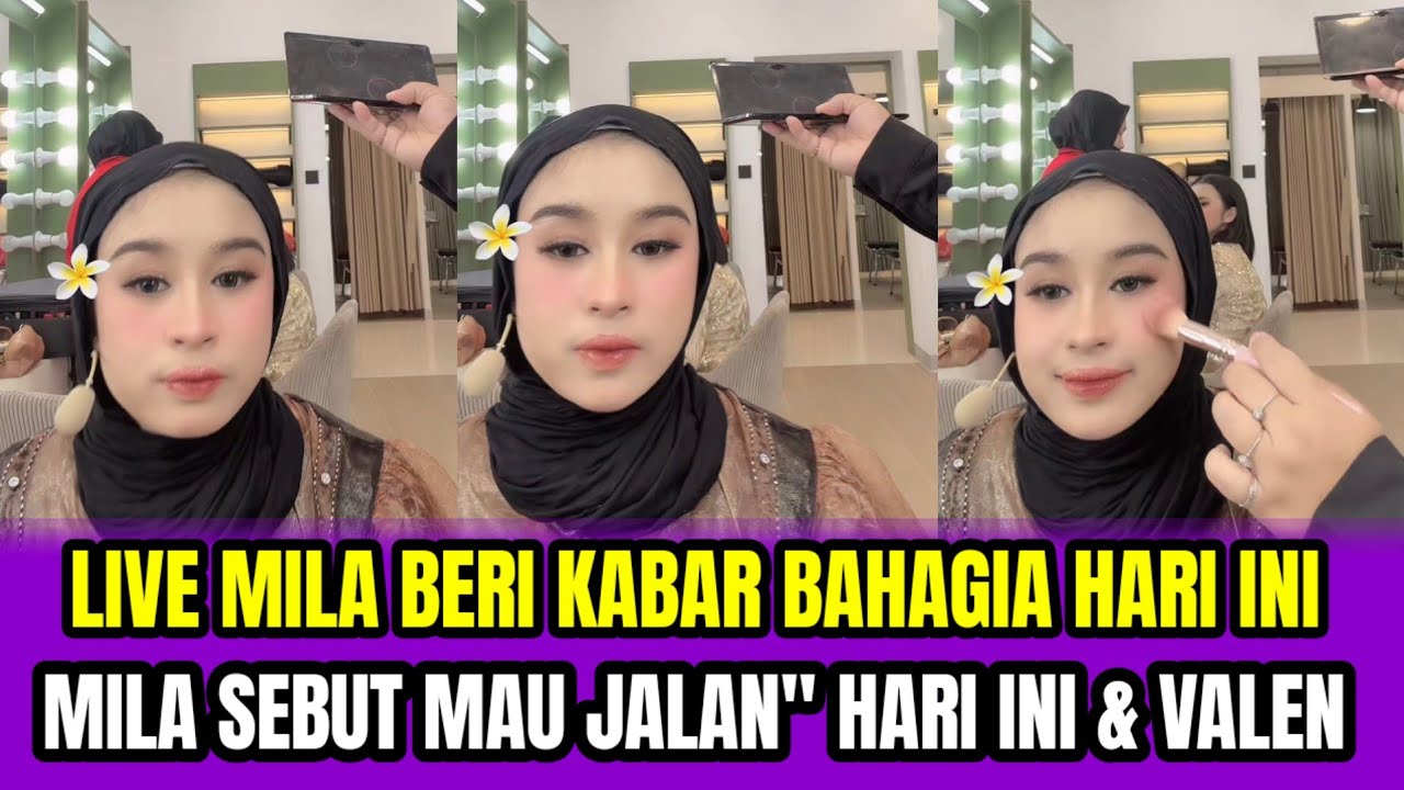 LIVE MILA BERI KABAR BAHAGIA HARI INI❗MILA SEBUT MAU JALAN