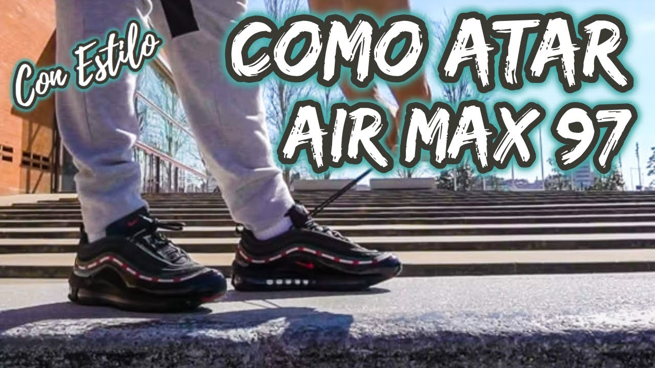 ⚠️COMO ATAR AIR MAX 97 / How to LACE AIR MAX 97 (LA GUIA DEFINITIVA)