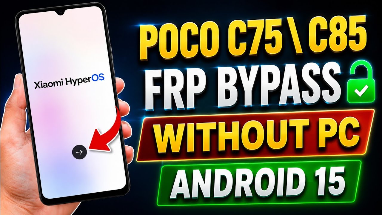 POCO C75 / C85 Google FRP Bypass 2026 HyperOS 2.0.6 Android 15/16 Without PC New Working Method