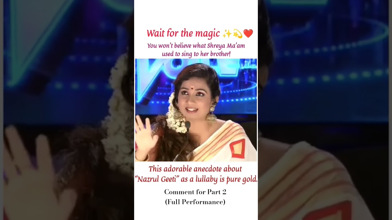 Shreya Ghoshal used to sing Nazrul Geeti As Lullaby For Her Brother #shreyaghoshal