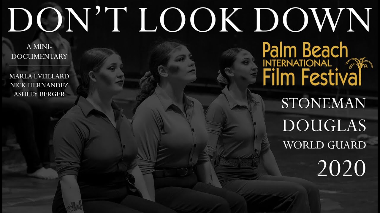 Don't Look Down - A Stoneman Douglas World Guard Documentary (With Multi-Cam Performance)