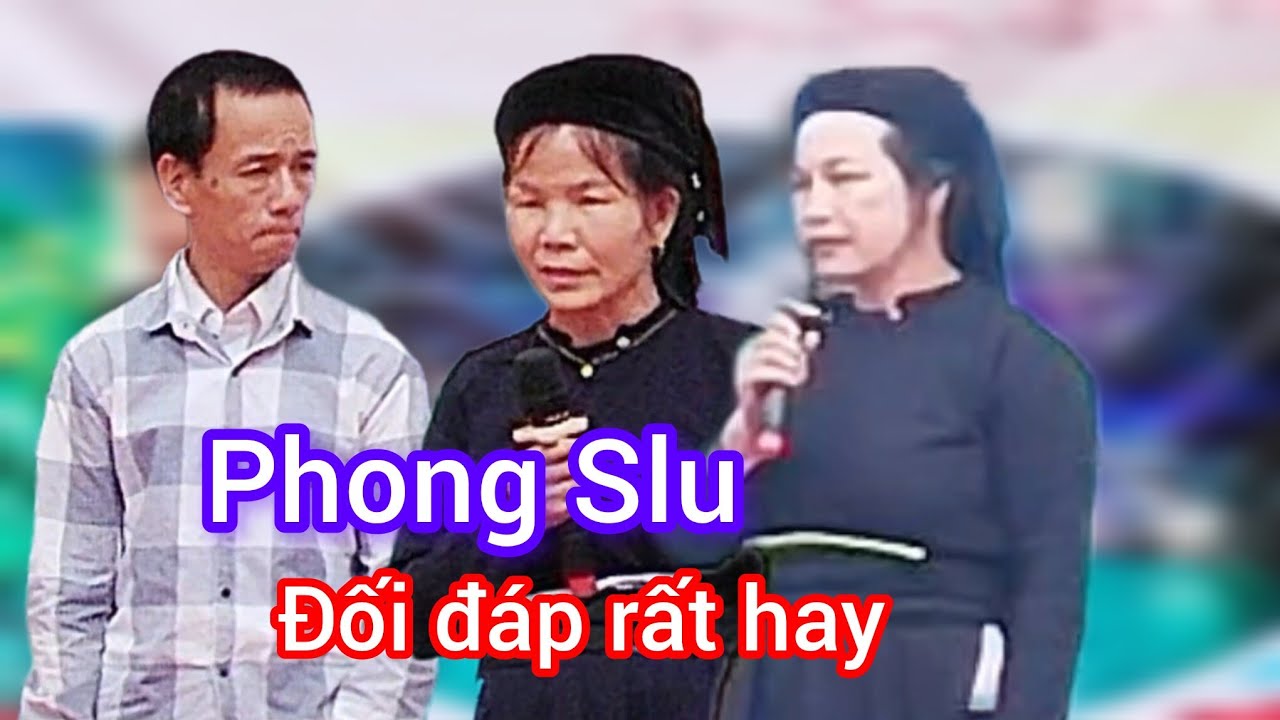 Phong Slu Đối Đáp Rất Hay!