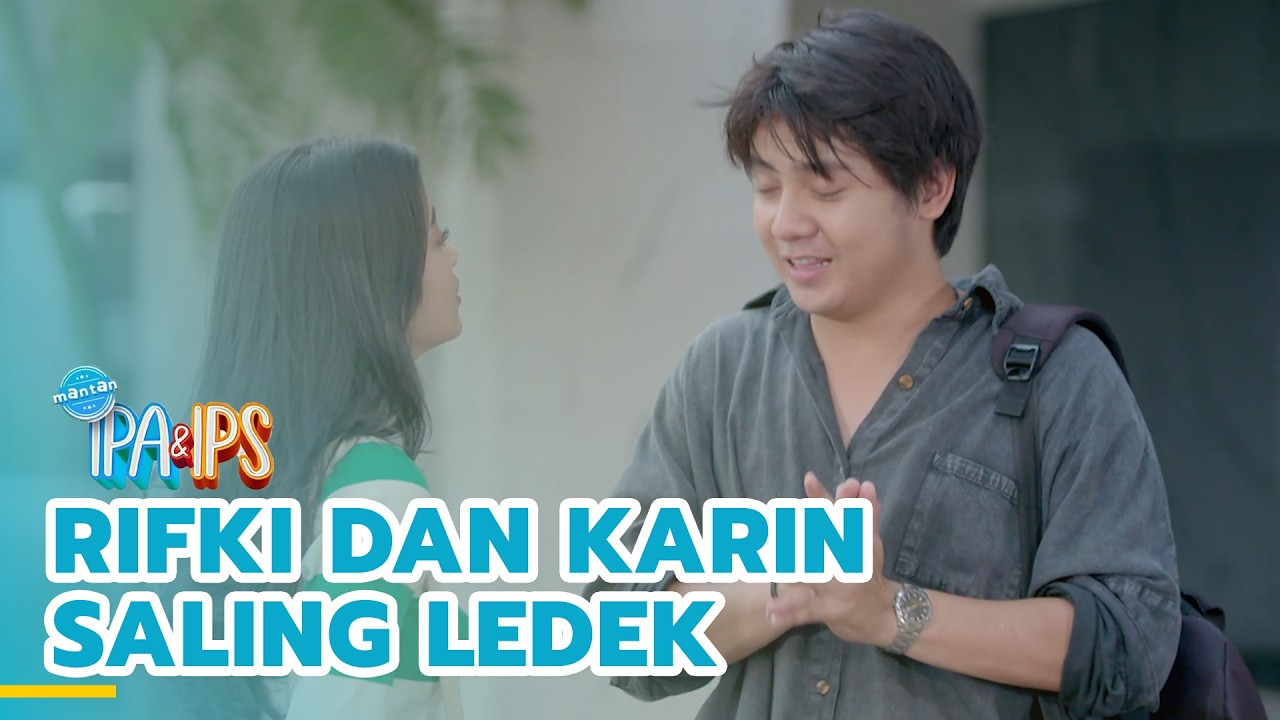 Rifki dan Karin saling ledek | MANTAN IPA & IPS | EPS.448 (2/5)
