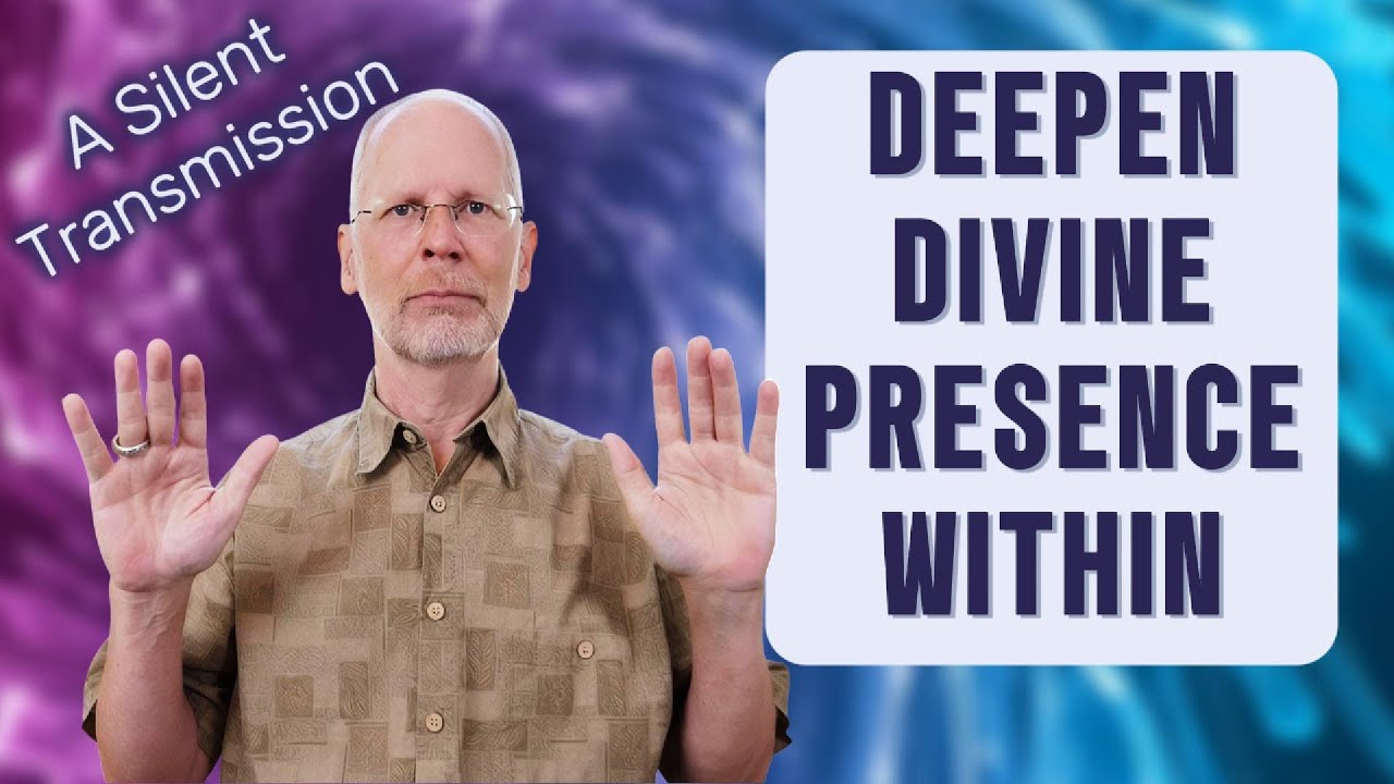 Deepen Divine Presence Within [Silent Transmission]