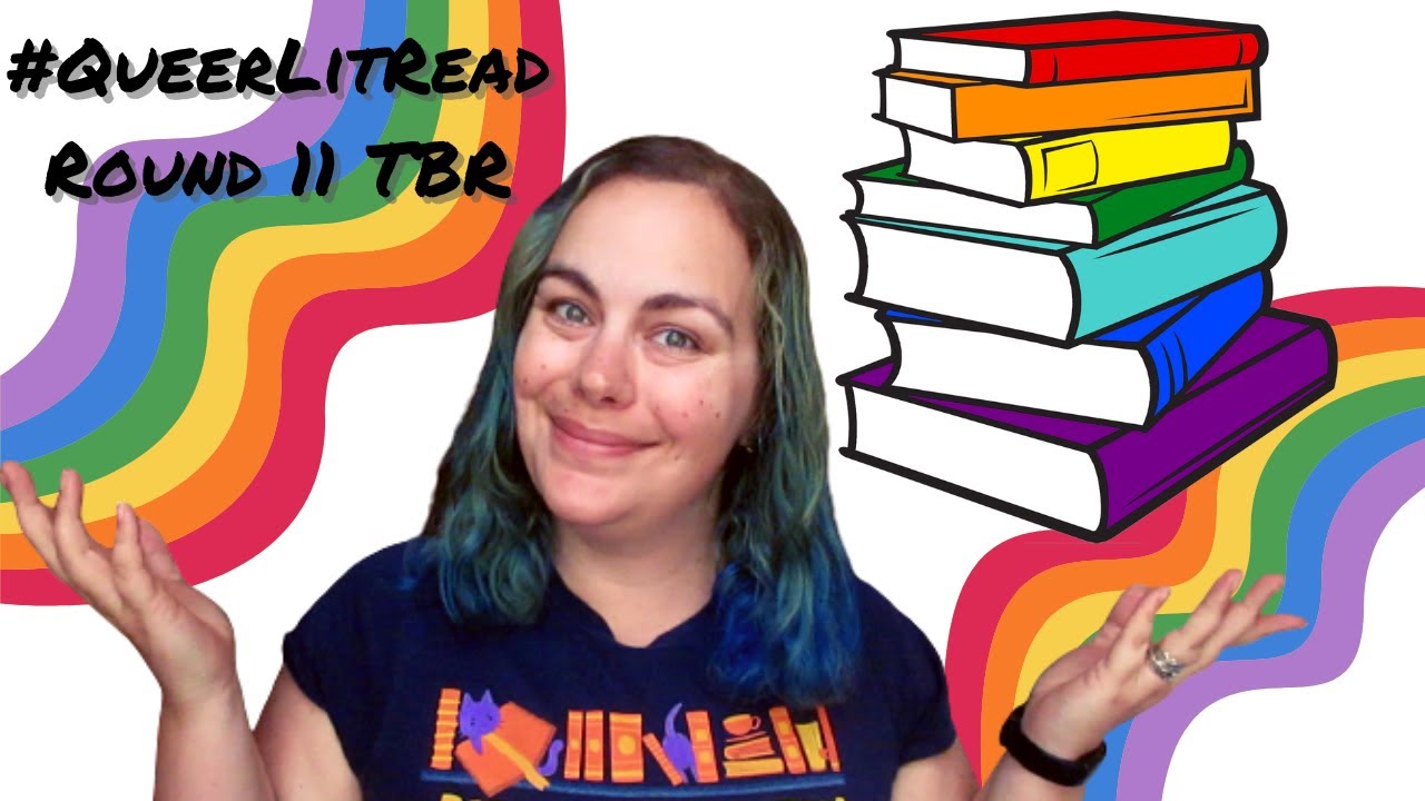 Queer Lit Readathon TBR | Round 11 #QueerLitRead [CC]