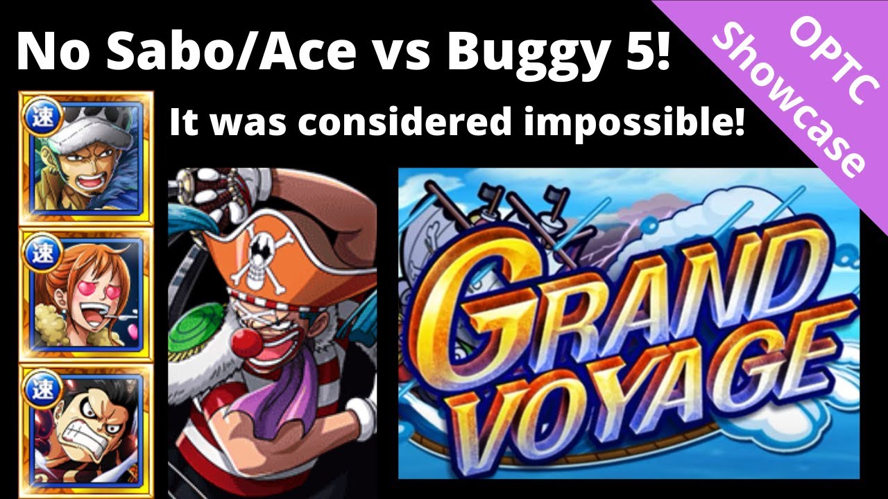 No Sabo/Ace vs GV Buggy lvl 5! It is finally possible! OPTC Grand Voyage　トレクル　大航海　バギーLv.5　エース＆サボなし