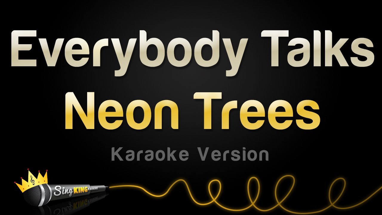 Neon Trees - Everybody Talks (Karaoke Version)