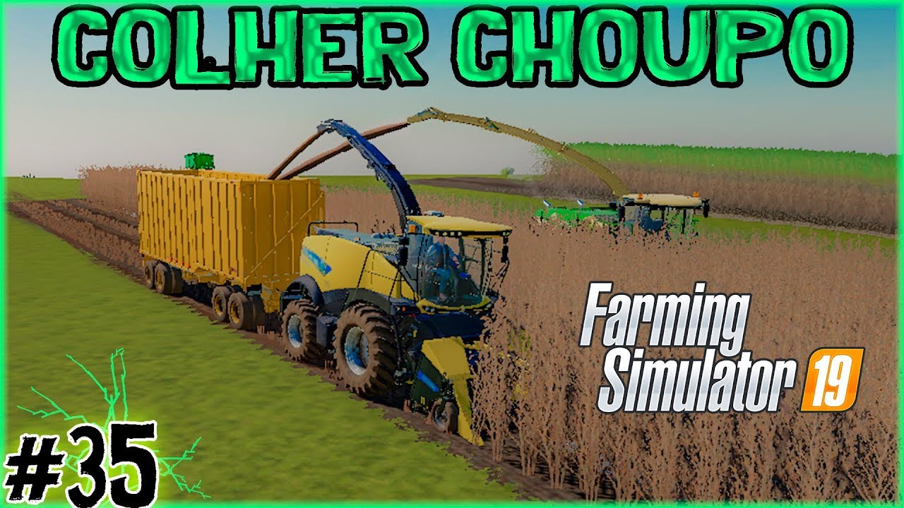 35 - Colher Choupo - Farming Simulator 19