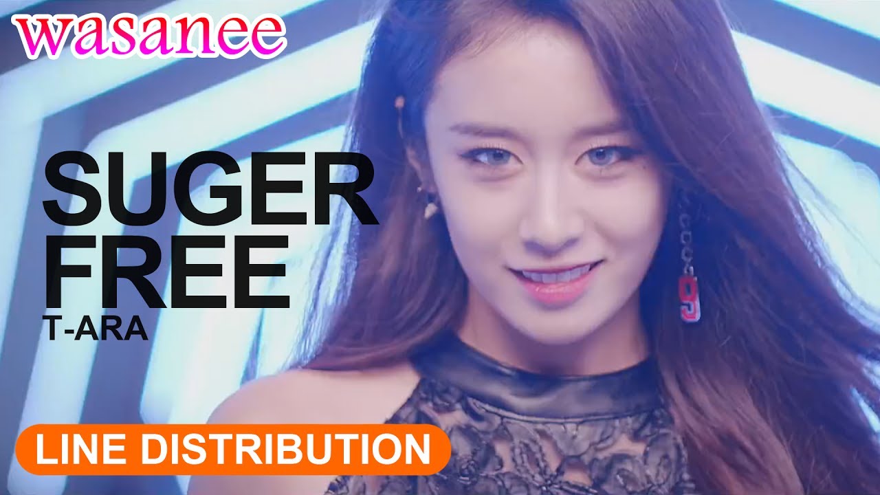 T-ARA - Suger Free「without Jiyeon」- Line Distribution (Color Coded Live)