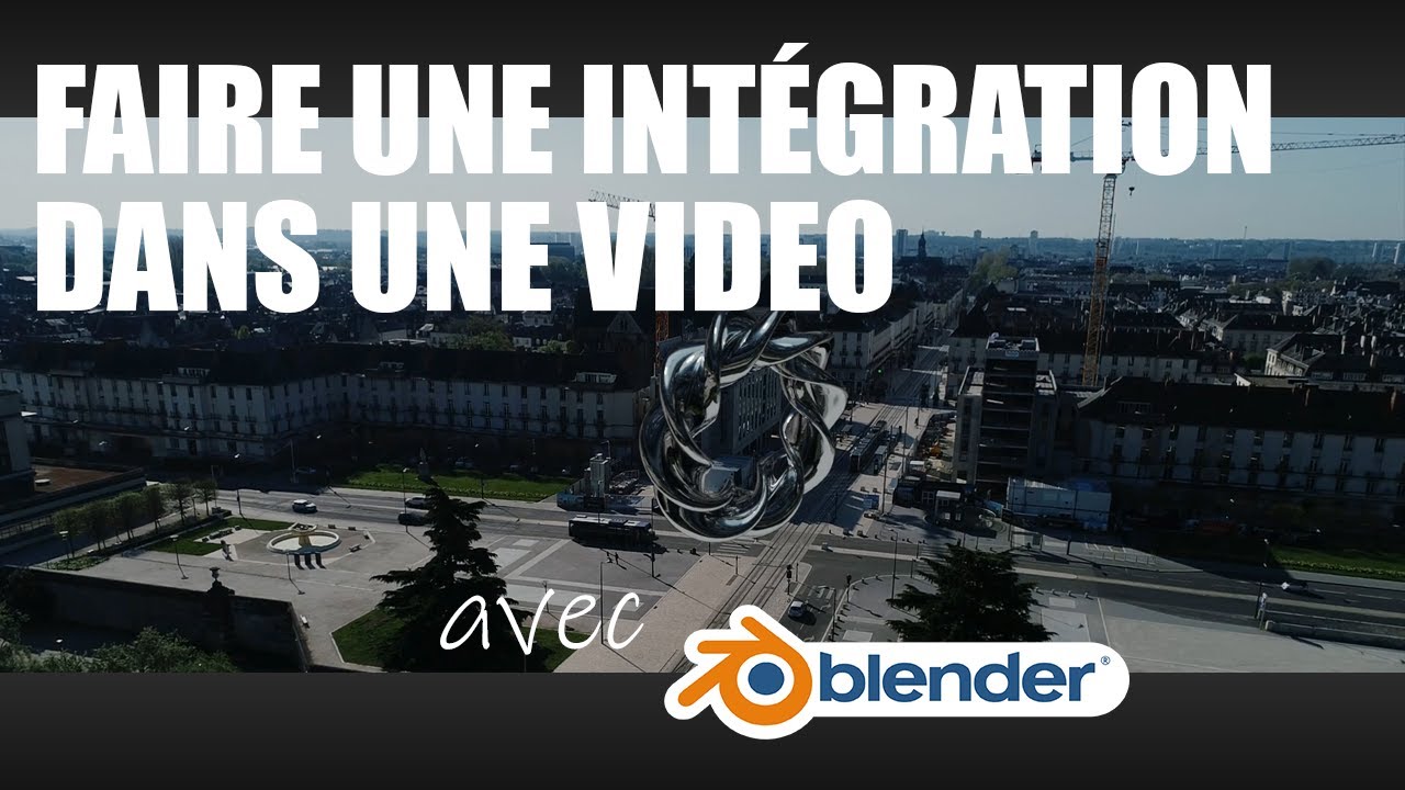 Blender - Faire une intégration 3D dans une vidéo