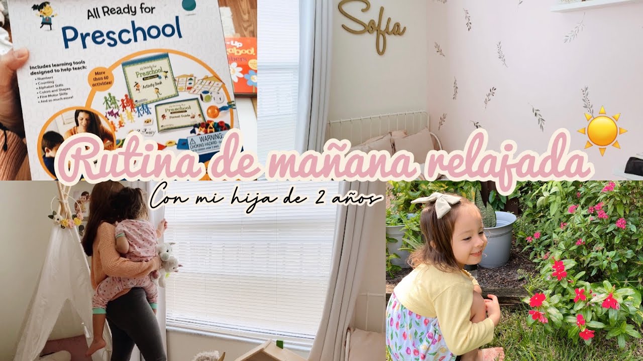 Rutina de mañana relajada con mi hija de 2 años | Homeschool 2021| Escuela en Casa 📚Natalia Herrera