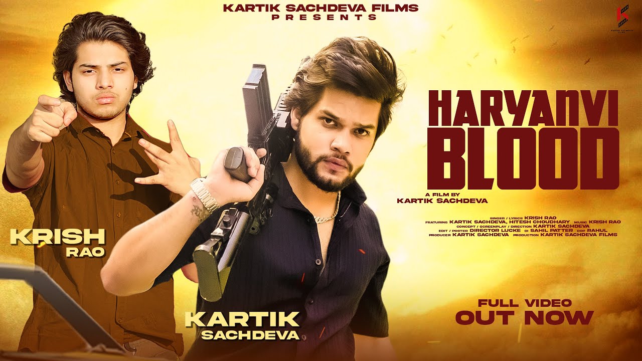 Haryanvi Blood : Krish Rao (Official Music Video) Kartik Sachdeva | New Haryanvi Song Haryanavi 2023