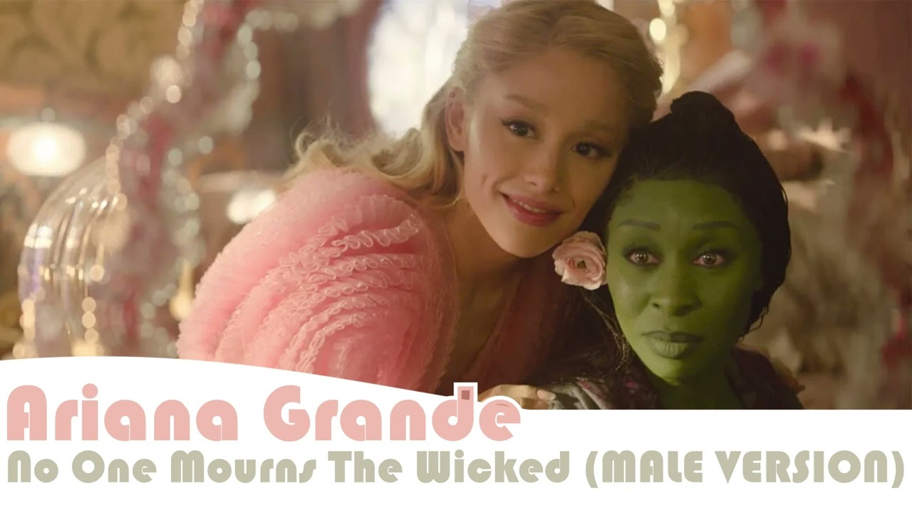 'MALE VERSION' | Ariana Grande - No One Mourns The Wicked