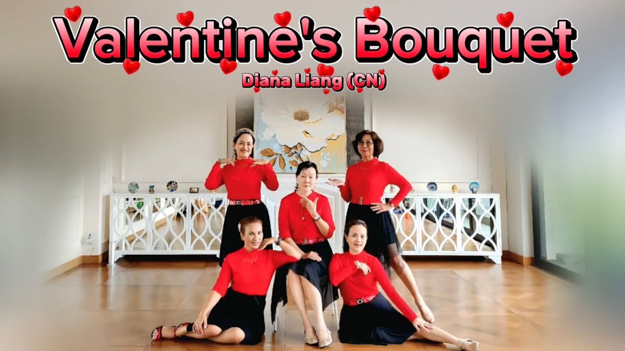 VALENTINES BOUQUET - Line Dance ( Diana Liang, CN )