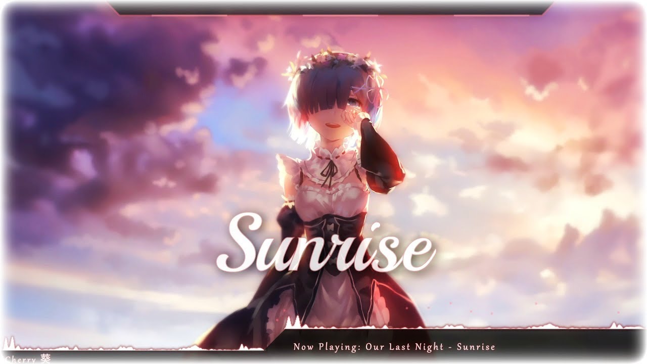 Nightcore - Sunrise