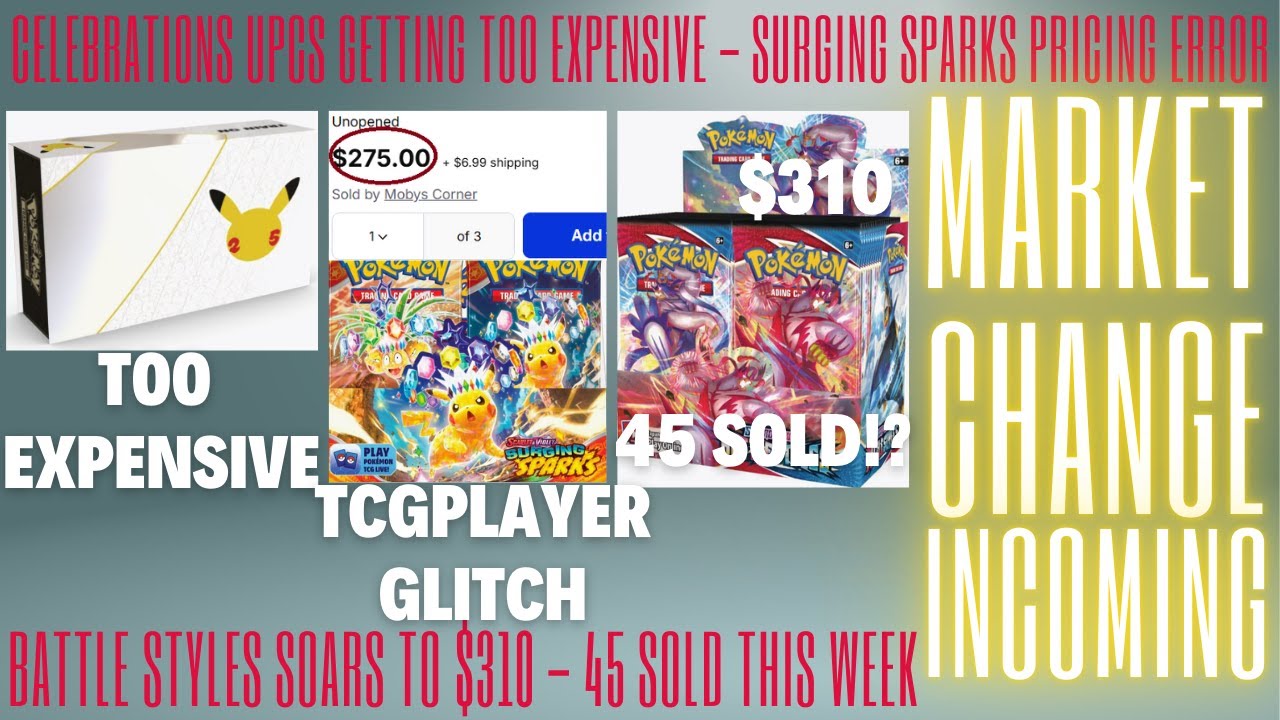 CELEBRATIONS UPC IS TOO EXPENSIVE - SURGING SPARKS PRICED AT $280 - BATTLE STYLES SOARS TO $310