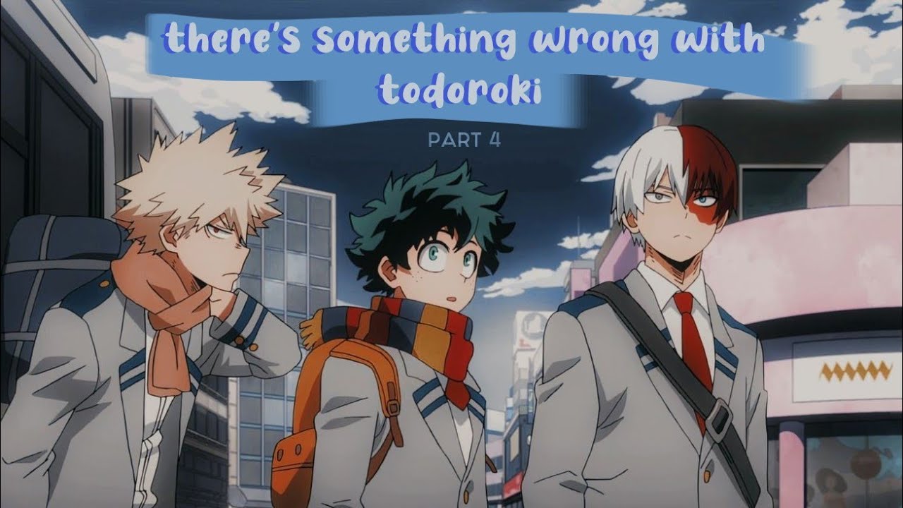 TODOBAKUDEKU || PART 4 || 