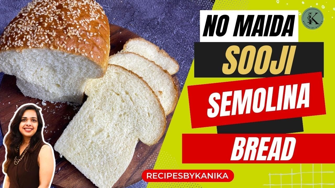 100% Sooji Bread Recipe | 100% सूजी ब्रेड रेसिपी | Semolina Bread | Rava Bread | RecipesbyKanika