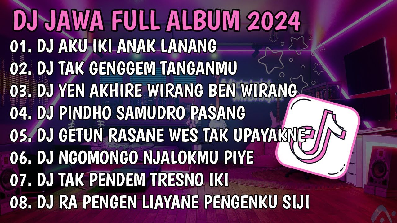 DJ JAWA FULL ALBUM VIRAL TIKTOK 2024 || DJ AKU IKI ANAK LANANG X TAK GENGGEM TANGANMU X WIRANG !!