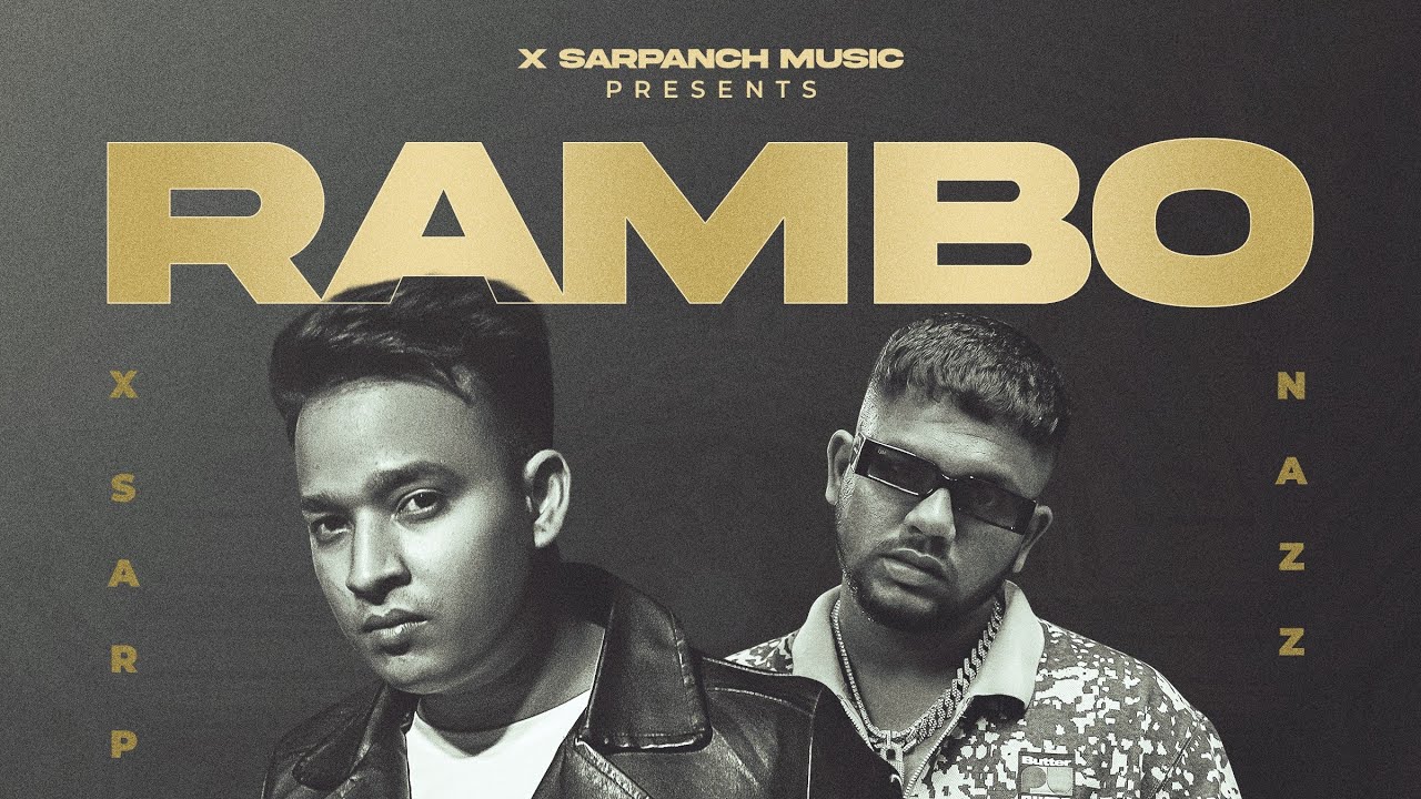 RAMBO | X_SARPANCH FT. @Nazz | OFFICIAL MUSIC VIDEO | 2023