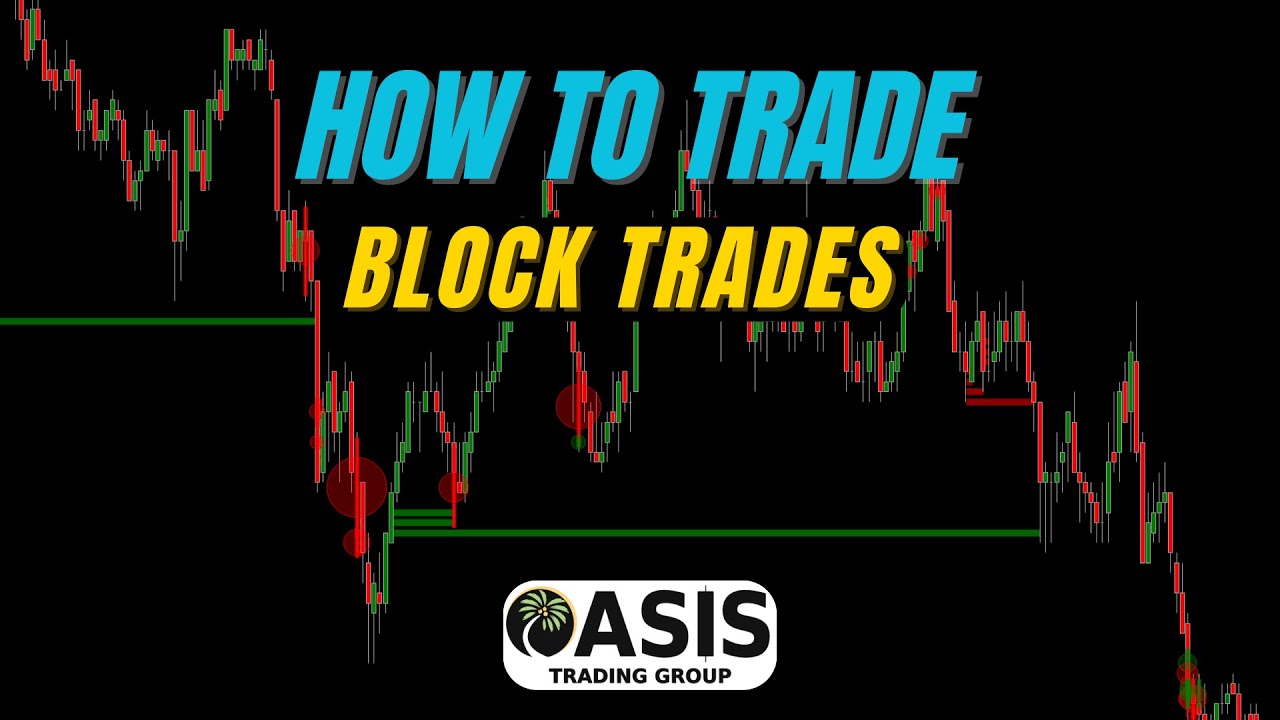Block Trades: How to Stay on the Right Side when Futures Trading.