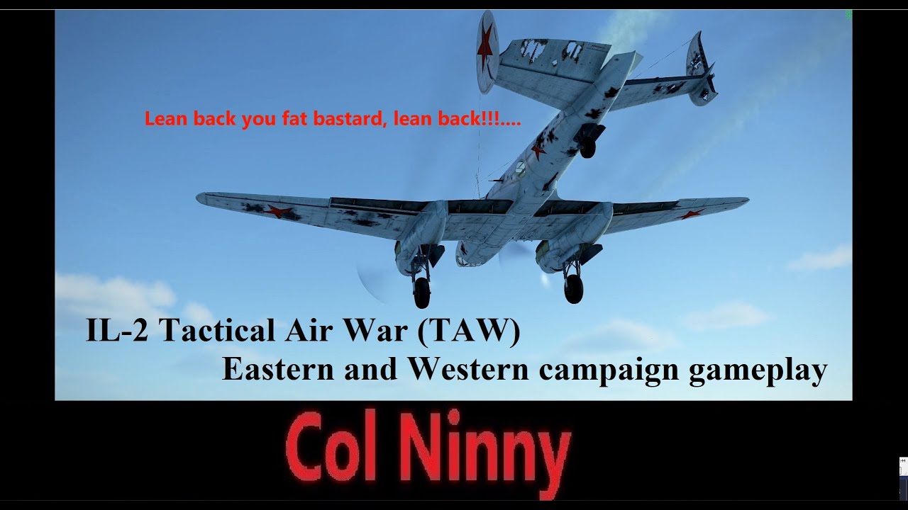 (171) IL-2 Tactical Air War TAW Eastern and Western campaigns gameplay