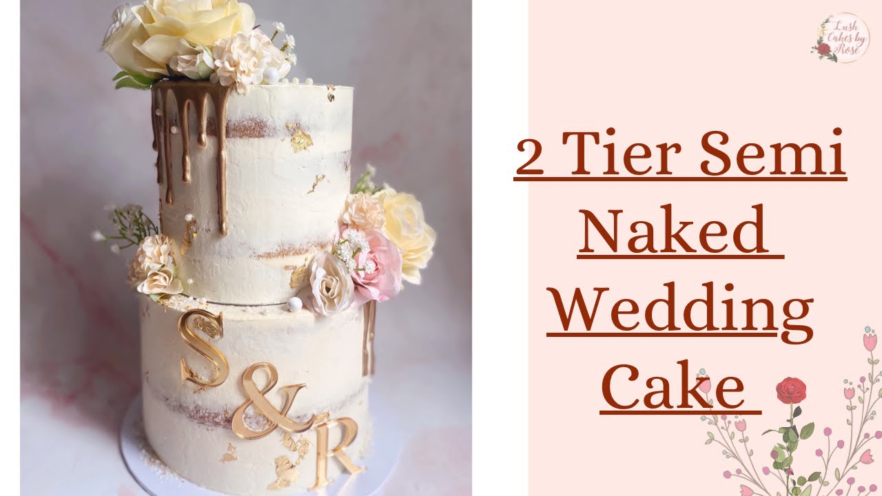 2 Tier Semi Naked Wedding Cake