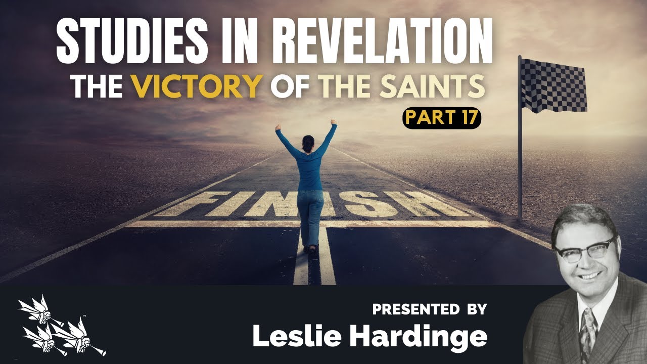 Dr. Leslie Hardinge Studies in Revelation 17 of 24 #bookofrevelation #revelation #biblestudy