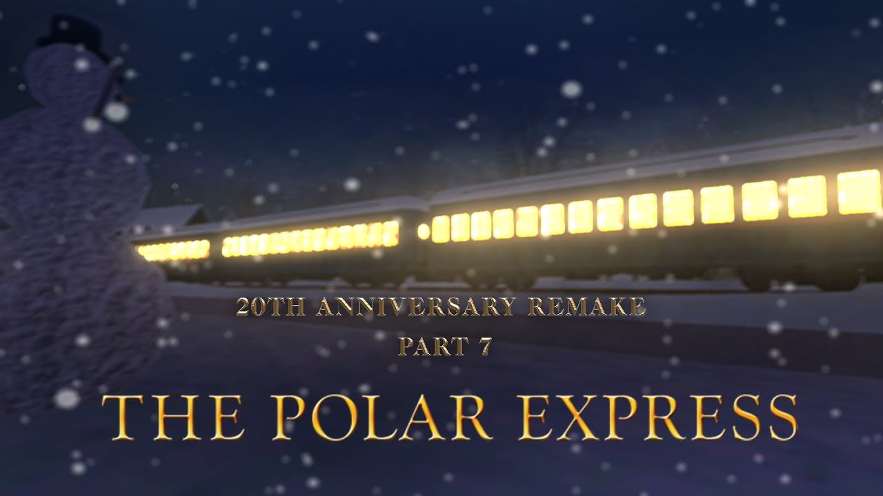 Trainz: The Polar Express 20TH Anniversary Remake _ Part 7 - Returning home