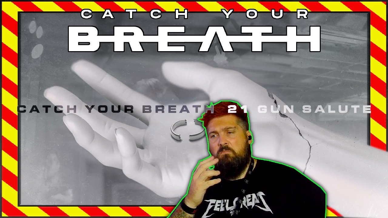 Catch Your Breath ''21 Gun Salute'' Reaction