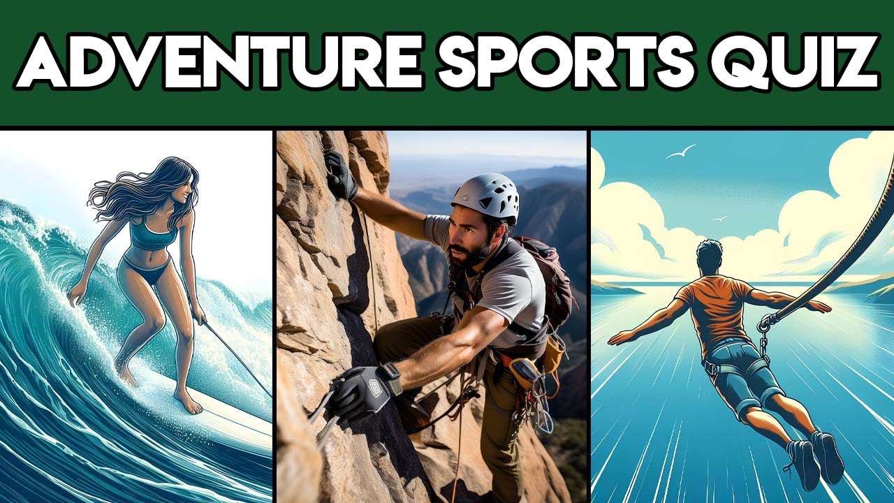 Thrilling Adventure Sports Quiz 🎿| 🛫Top 15 Trivia Questions