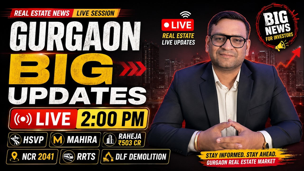 Property Buyers Alert: Gurgaon Real Estate Big Updates LIVE