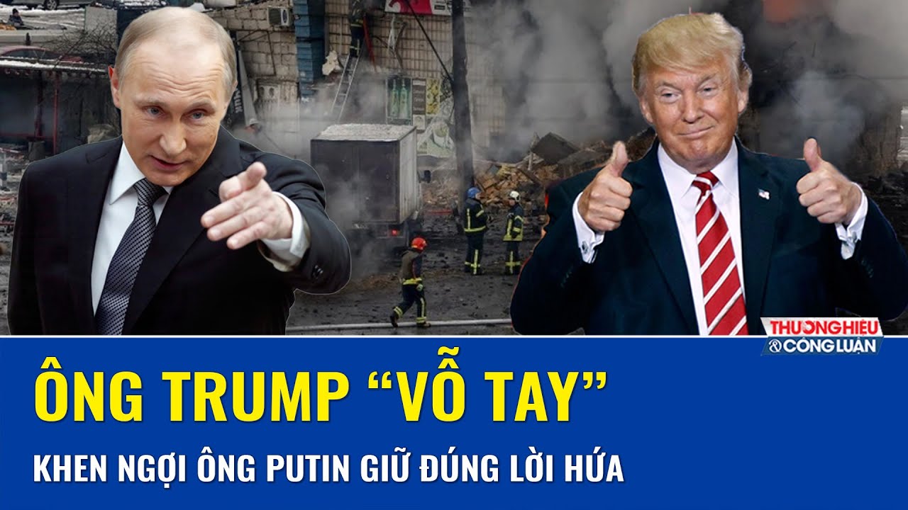 Ông Trump “vỗ tay” nói ông Putin giữ lời hứa dừng tập kích Kiev, khoảng lặng chỉ kéo dài một tuần