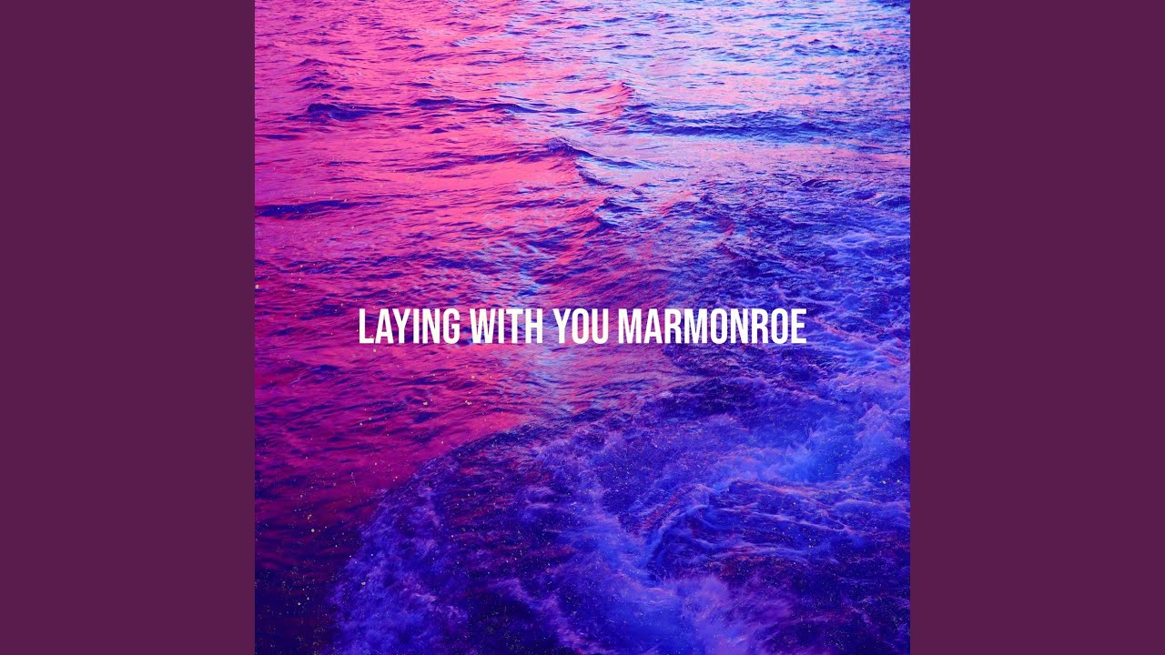 Laying with You