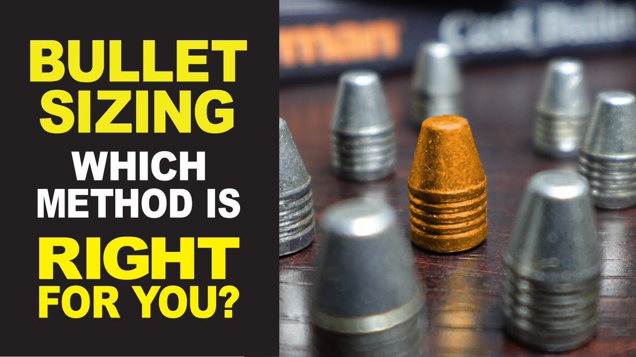 Bullet Sizing: The Best and Most Cost Effective Method for You?