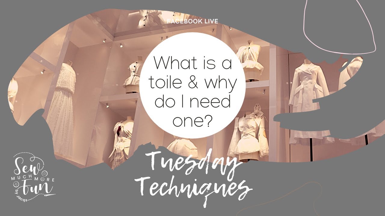 Tuesday Techniques - What is a toile and why do I need one