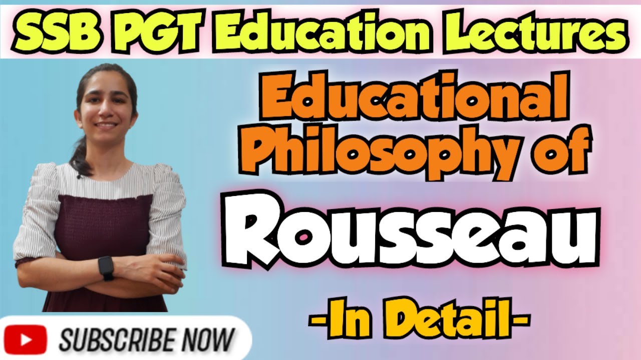 Rousseau | Contribution of Educational Thinkers | SSB PGT Recruitment, Odisha/UGC NET Education