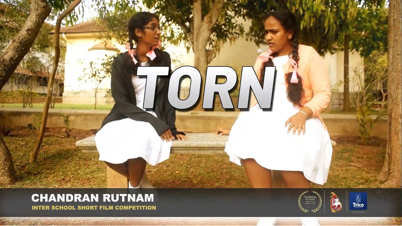 Torn | Short Film - Ladies' College, Colombo 07